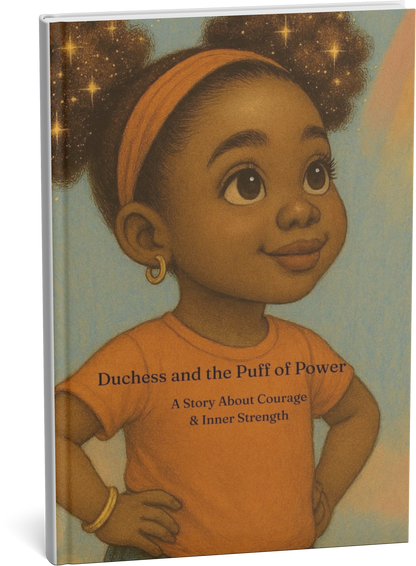 Duchess and the Puff of Power: A Story About Courage & Inner Strength